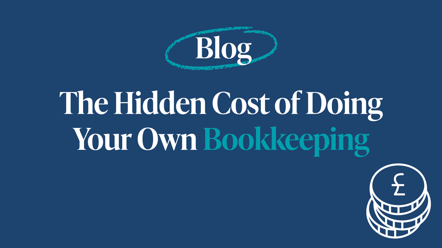 The Hidden Cost of Doing Your Own Bookkeeping